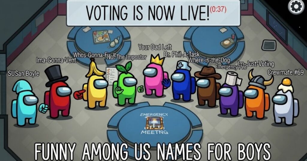 Funny Among Us Names For Boys