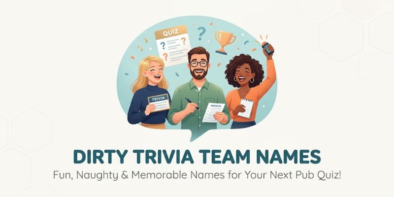 dirty trivia team names